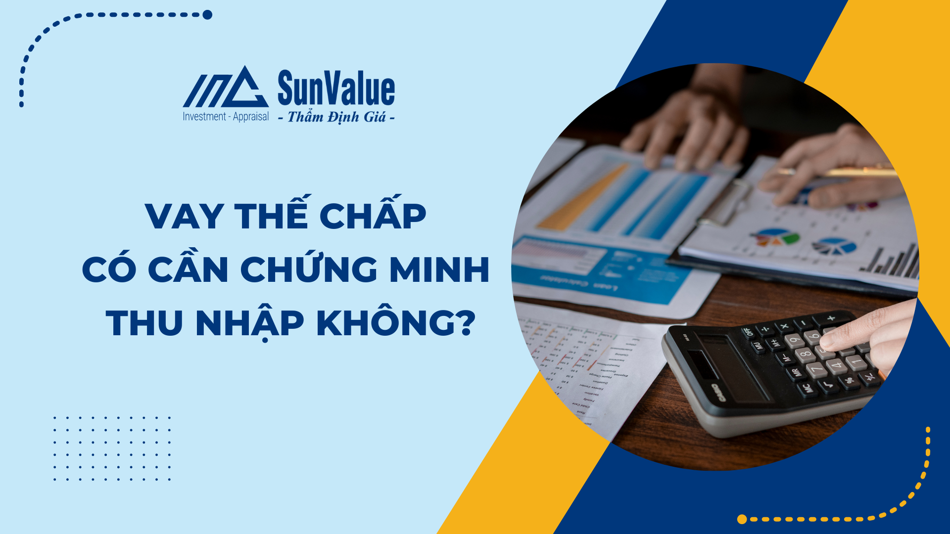 VAY THẾ CHẤP CÓ CẦN CHỨNG MINH THU NHẬP KHÔNG?